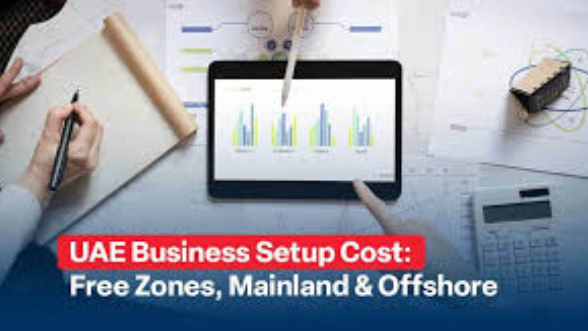 Costs of UAE Company Formation | Complete Guide for 2026