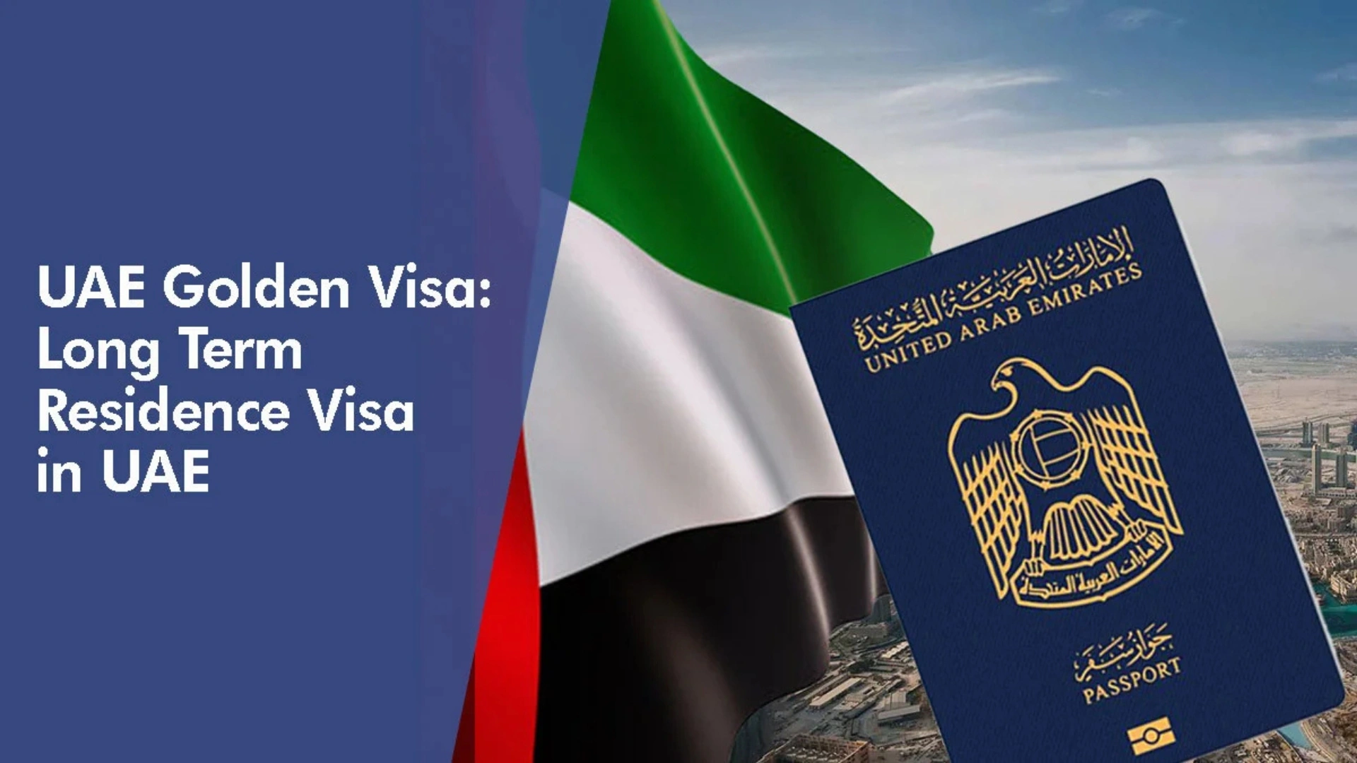 Why UAE Golden Visa Is Your Best Path to Long-Term Residency