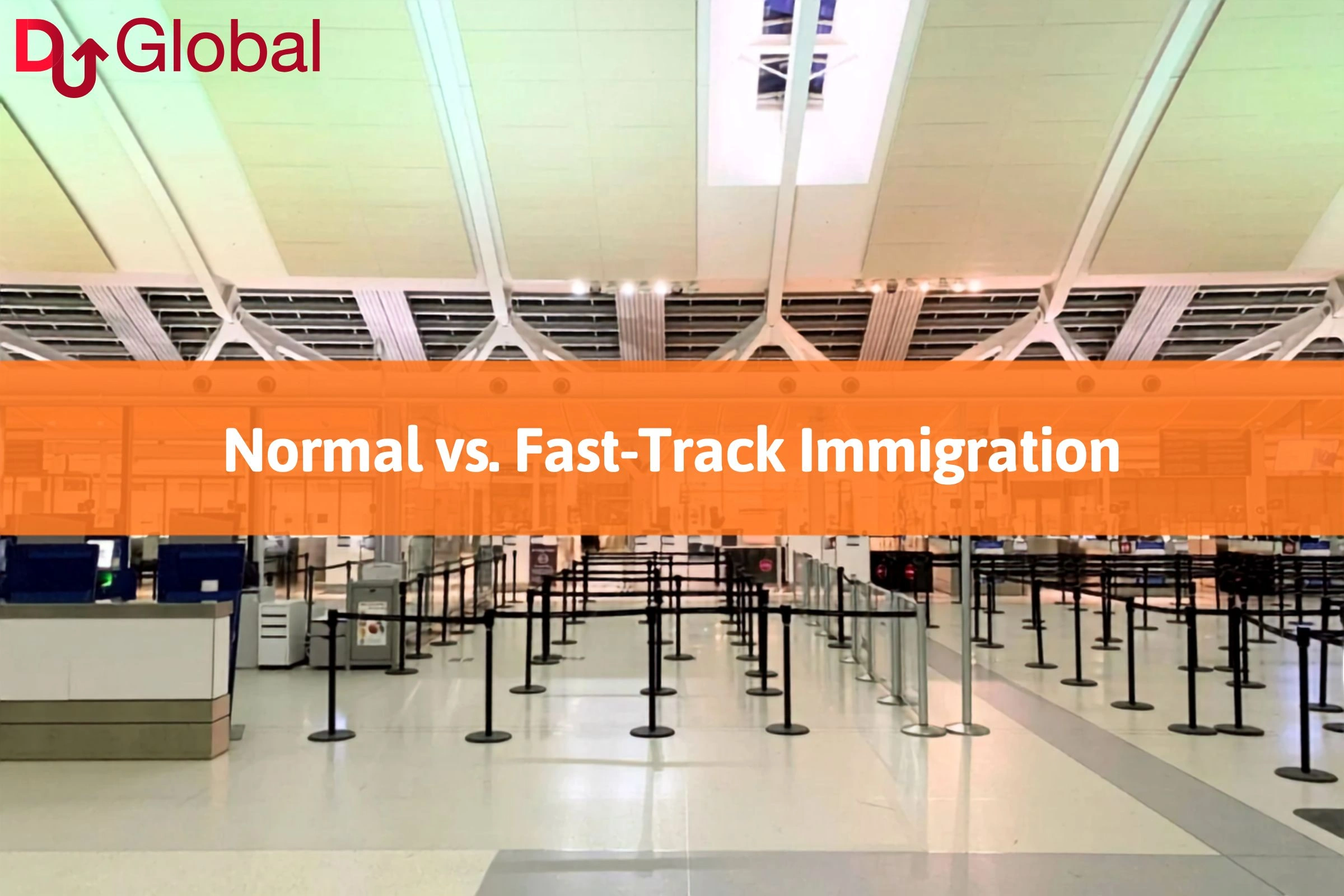 Normal vs Fast-Track Immigration : Du Global Key Tips 2026