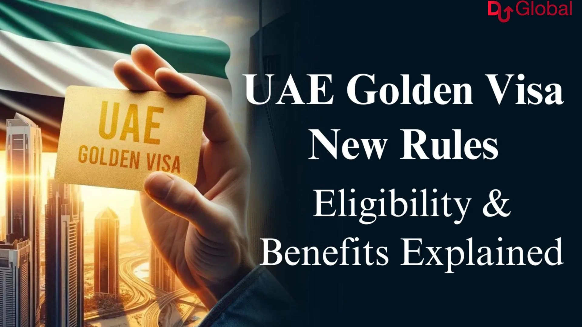 UAE Golden Visa New Rules: Everything You Need to Know 2026