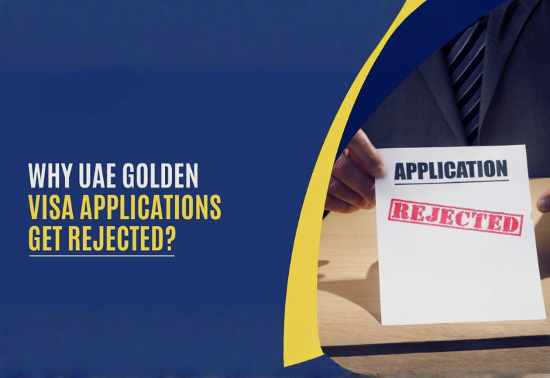UAE Golden Visa Rejection: Common Reasons & What Applicants Can Do
